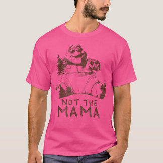 Not The Mama 1 Color T-Shirt