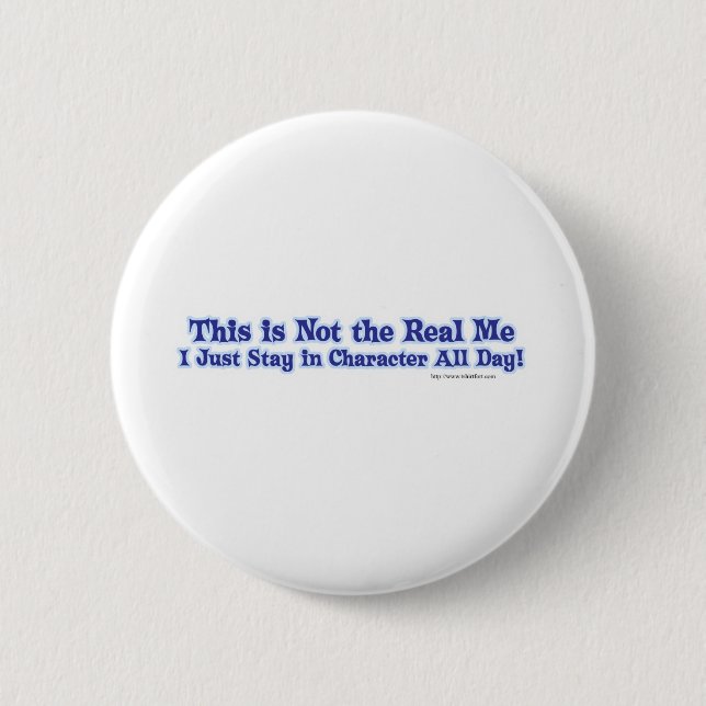 Not the real me. pinback button (Front)