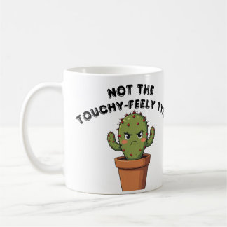 Not The Touchy-Feely Type Cactus | Funny Introvert Coffee Mug