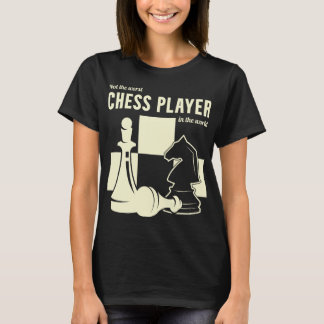 Not The Worst Chess Player In The World Funny T-Shirt
