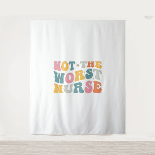 Not The Worst Nurse - Humor Gift For Nurse Tapestry