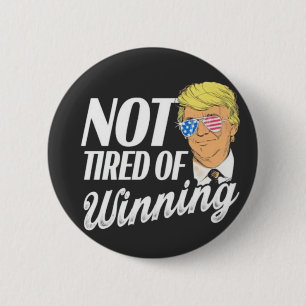Not Tired of Winning Trump Maga inauguration Day Button
