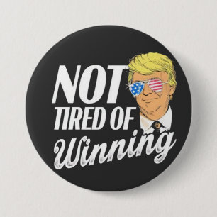 Not Tired of Winning Trump Maga inauguration Day Button