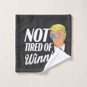 Not Tired of Winning Trump Maga inauguration Day Wash Cloth