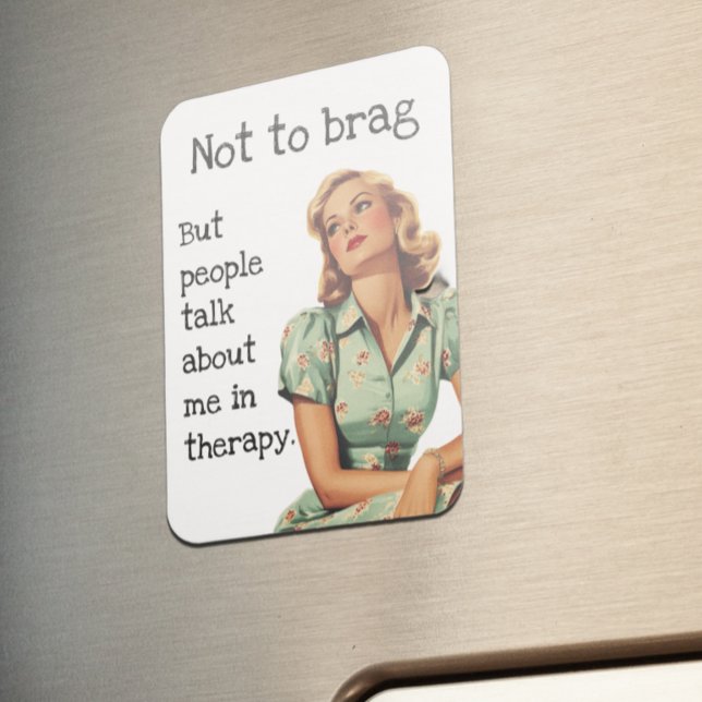 Not to Brag Sarcastic Housewife  Saying Magnet (Creator Uploaded)