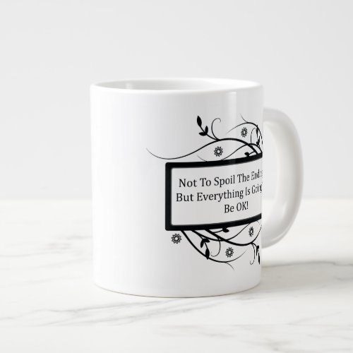 Not To Spoil The Ending Large Coffee Mug