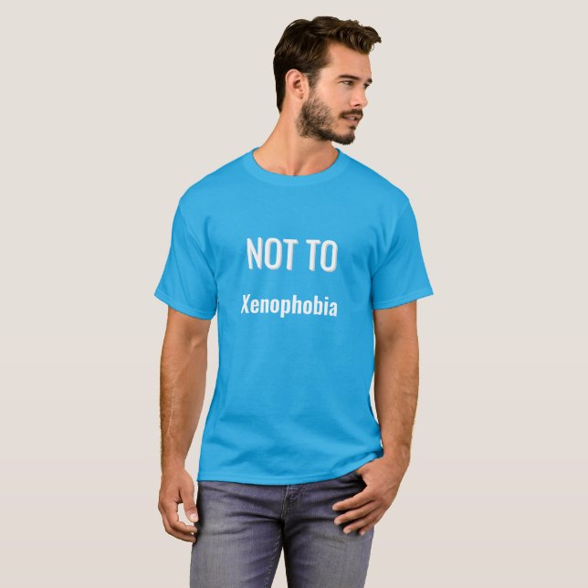 NOT TO Xenophobia T-Shirt (Front Full)