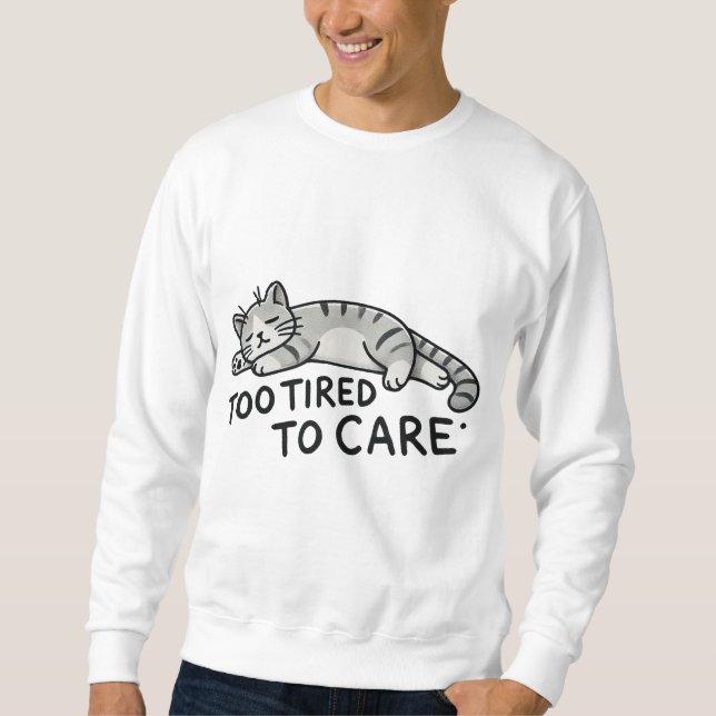 Not Today Cat Sweatshirt (Front)