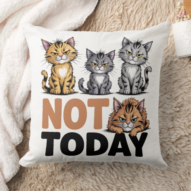 Not Today Cats Throw Pillow (Blanket)