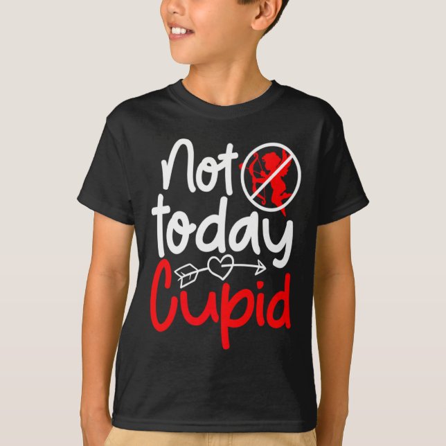 Not Today Cud Valentines Humor Anti Sarcastic Va  T-Shirt (Front)
