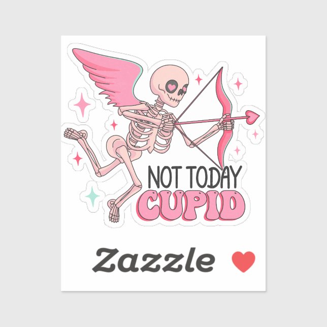 Not Today Cupid! Anti-Valentine Skeleton  Sticker (Sheet)