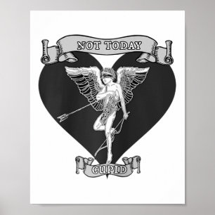 Not Today Cupid Arrow Shot Tattoo Style Grey Anti Poster