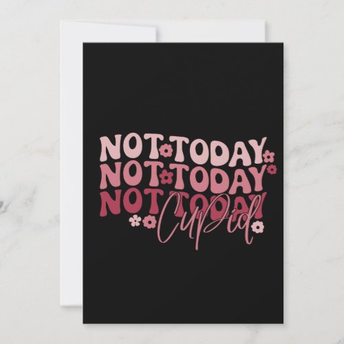 Not Today Cupid Funny Galentines Holiday Card