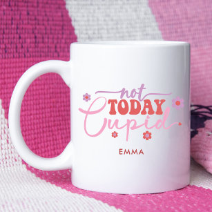 Not Today Cupid Funny Saying Custom Name Coffee Mug