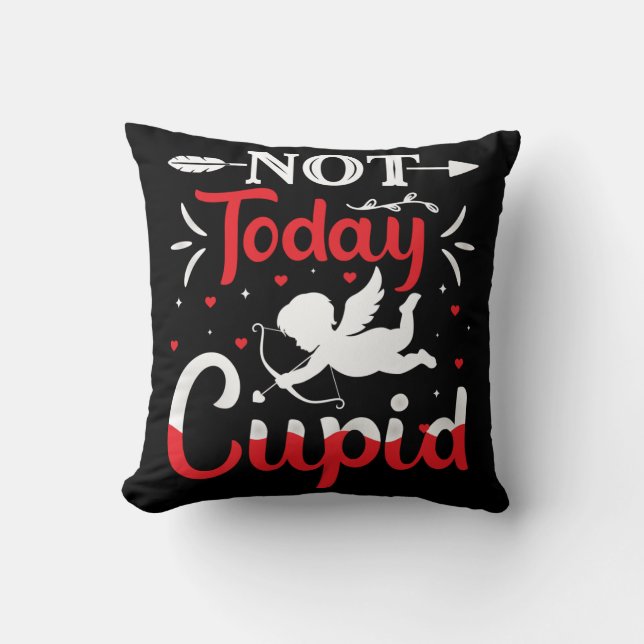 Not Today Cupid Funny Valentine's Day Throw Pillow (Front)