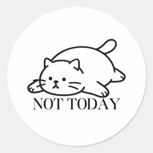 Not Today Cute Lazy Cat Mood Classic Round Sticker (Front)