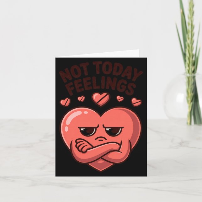 Not Today Feelings Cute Moody Heart Anti Valentine Card (Front)