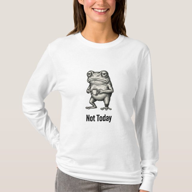 "Not Today" Funny Grumpy Frog With Coffee  T-Shirt (Front)