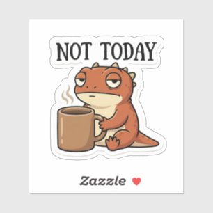 Not Today Funny Tired Dragon Coffee Sticker