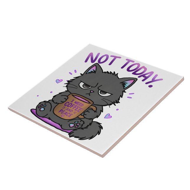 Not Today Grumpy Cat Coffee Lover Cute Funny Cat Ceramic Tile (Side)