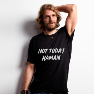 Not Today Haman Funny Jewish Purim T-Shirt