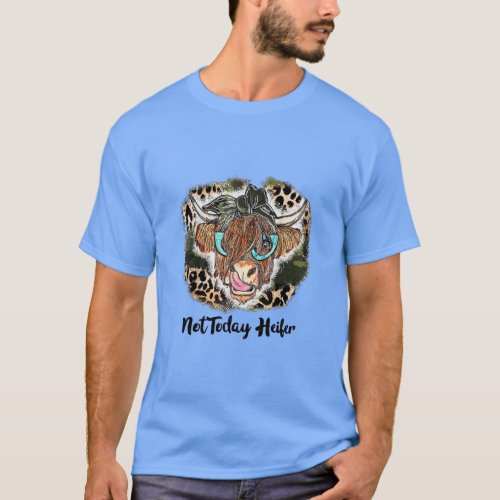 Not Today Heifer Funny Highland Cow Leopard   T_Shirt