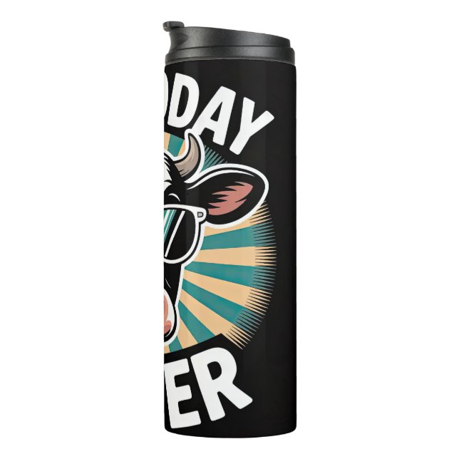Not today Heifer Thermal Tumbler (Rotated Right)