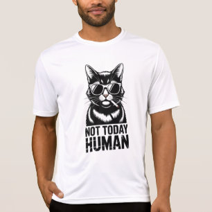 Not Today Human Cat Humor Tee