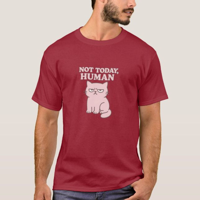 Not Today Human Funny Cat T-Shirt Cute Grumpy  (Front)