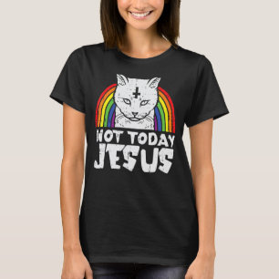 Not Today Jesus Cat Rainbow Satanism Satanic Satan T-Shirt