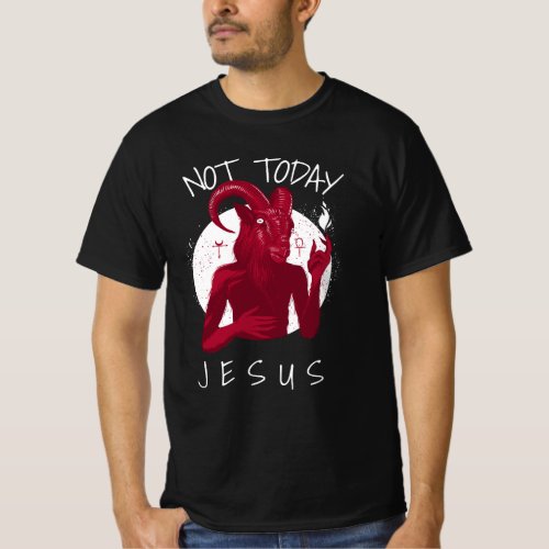 Not Today Jesus Funny Satan Meme T_Shirt