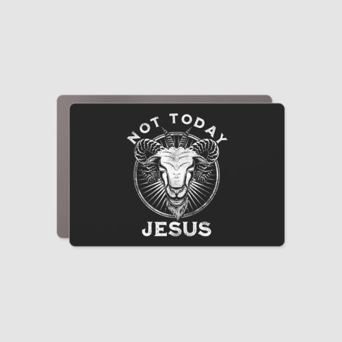 Not Today Jesus Funny Satanic Atheist Black Goth M Car Magnet
