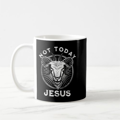 Not Today Jesus Funny Satanic Atheist Black Goth M Coffee Mug