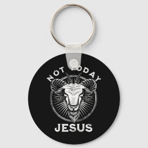 Not Today Jesus Funny Satanic Atheist Black Goth M Keychain