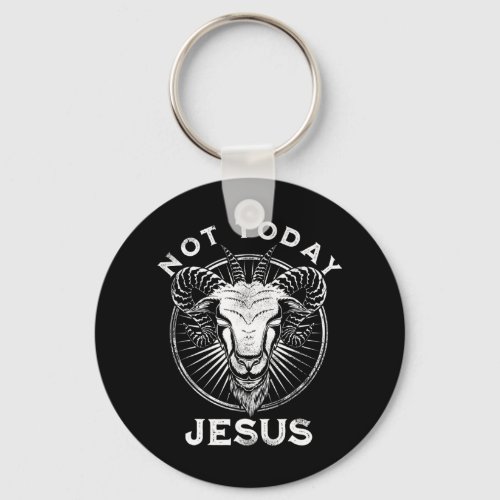 Not Today Jesus Funny Satanic Atheist Black Goth M Keychain
