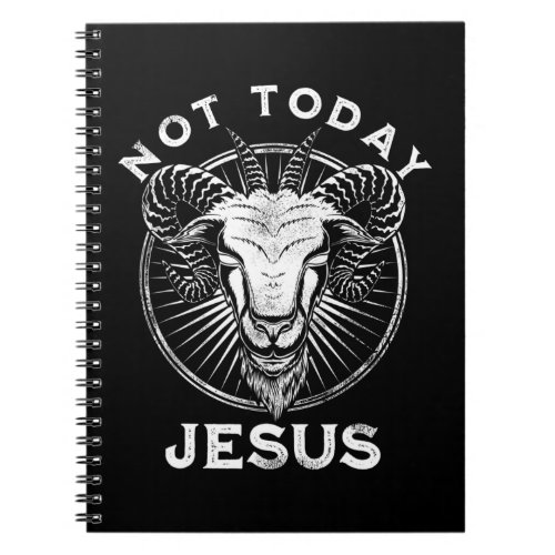 Not Today Jesus Funny Satanic Atheist Black Goth M Notebook