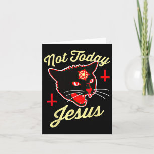 Not Today Jesus Hail Satan Cat Death Cross Vintage Card