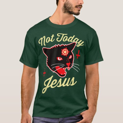 Not Today Jesus Hail Satan Satanic Cat Death Metal T_Shirt