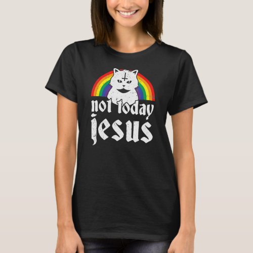 Not Today Jesus Rainbow Satanic Cat Goth Concert  T_Shirt