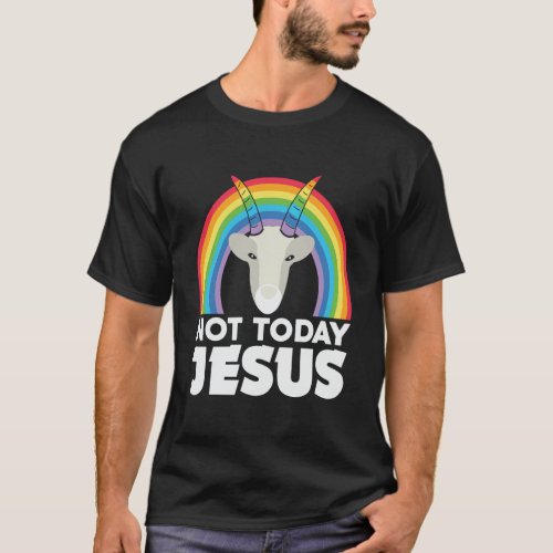 Not Today Jesus Satan Goat T_Shirt