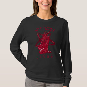 Not Today Jesus Satan Meme 2 T-Shirt