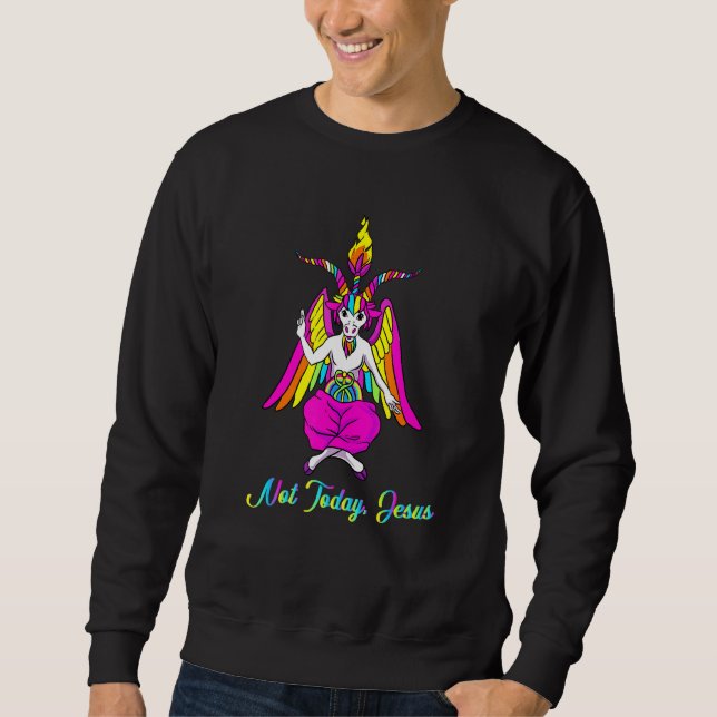 Not Today Jesus Satanic Baphomet Goat Face Horn 90 Sweatshirt (Front)