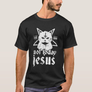 Not Today Jesus Shirt Satanic Cat Pentagram 666 Fo
