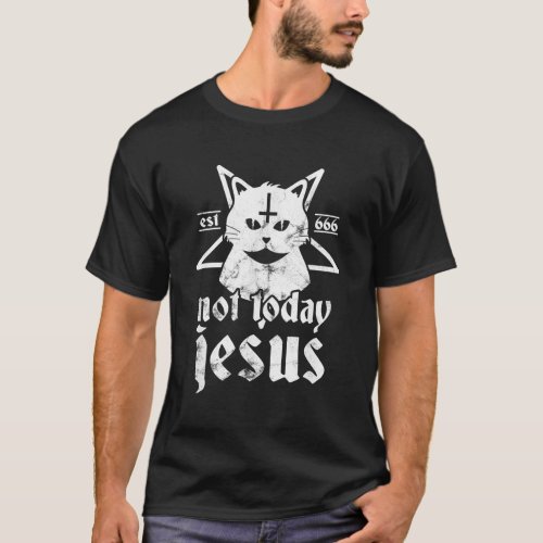 Not Today Jesus Shirt Satanic Cat Pentagram 666 Fo