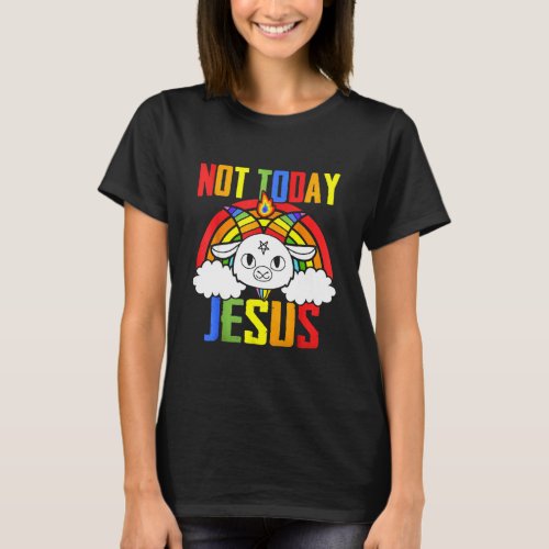 Not Today Jesus Unicorn Satan Goat T_Shirt