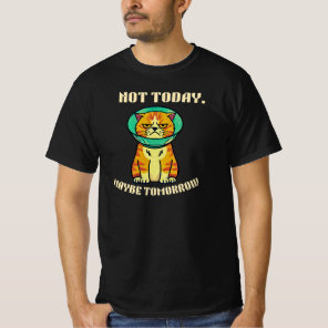 Not Today Maybe Tomorrow Funny Grumpy Cat Design T-Shirt