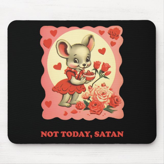 Not Today  Mouse Pad (Front)