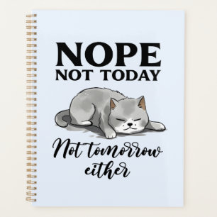 Not Today, Not Tomorrow – Sleepy Cat Planner
