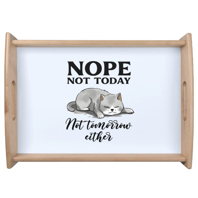 Not Today, Not Tomorrow – Sleepy Cat Serving Tray (Front)