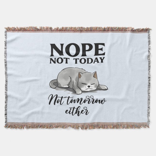 Not Today, Not Tomorrow – Sleepy Cat Throw Blanket (Front)